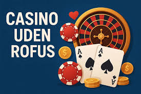 Casino Uden Casinoer Uden ROFUS En Guide til Ansvarligt Spil Casino Uden Casinoer Uden ROFUS En Guide til Ansvarligt Spil